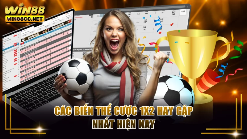 Các biến thể cược 1x2 hay gặp nhất hiện nay