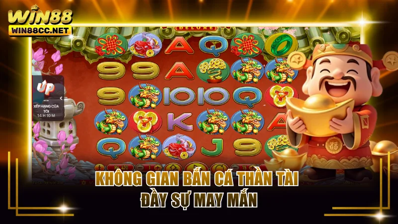 Không gian Bắn cá Thần Tài đầy sự may mắn