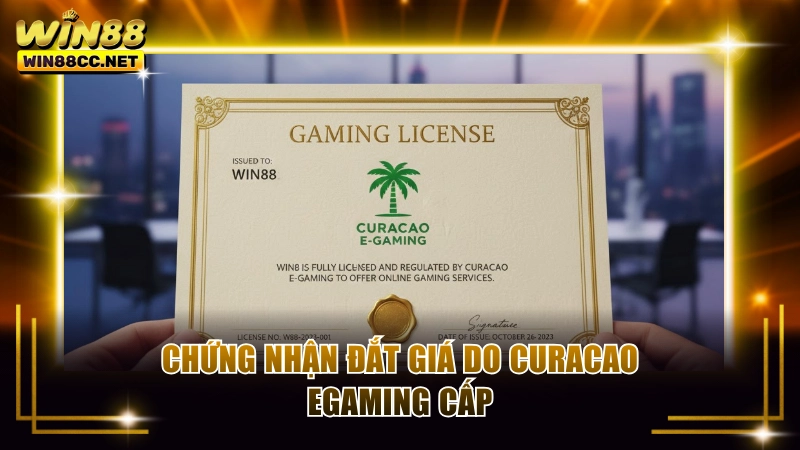 Chứng nhận đắt giá do Curacao eGaming cấp
