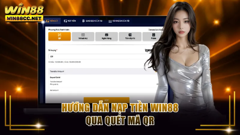 Hướng dẫn quy trình nạp tiền Win88 qua quét mã QR