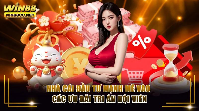 Nhà cái đầu tư mạnh mẽ vào các ưu đãi tri ân hội viên