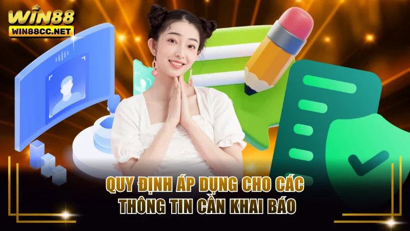 Quy định áp dụng cho các thông tin cần khai báo